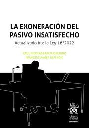 EXONERACIÓN DEL PASIVO INSATISFECHO, LA | 9788411476911 | GARCÍA OREJUDO, RAÚL NICOLÁS / RAFÍ ROIG, FRANCESC-XAVIER