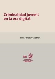 CRIMINALIDAD JUVENIL EN LA ERA DIGITAL | 9788413972176 | MENDOZA CALDERÓN, SILVIA