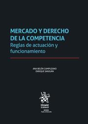 MERCADO Y DERECHO DE LA COMPETENCIA. REGLAS DE ACTUACIÓN Y FUNCIONAMIENTO | 9788413973395 | SANJUÁN MUÑOZ, ENRIQUE / CAMPUZANO LAGUILLO, ANA BELÉN