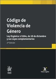 CÓDIGO DE VIOLENCIA DE GÉNERO. LEY ORGÁNICA 1/2004, DE 28 DE DICIEMBRE Y SUS LEYES COMPLEMENTARIAS 2ª EDICIÓN | 9788411473033 | MARTINEZ GARCIA, ELENA