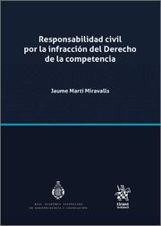 RESPONSABILIDAD CIVIL POR LA INFRACCIÓN DEL DERECHO DE LA COMPETENCIA | 9788411309653 | MARTÍ MIRAVALLS, JAUME