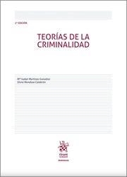 TEORÍAS DE LA CRIMINALIDAD 2ª EDICIÓN | 9788411472753 | MARTÍNEZ GONZÁLEZ, Mª ISABEL / MENDOZA CALDERÓN, SILVIA