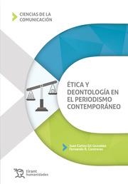 ÉTICA Y DEONTOLOGÍA EN EL PERIODISMO CONTEMPORÁNEO | 9788419226716 | CONTRERAS, FERNANDO R. / GIL GONZÁLEZ, JUAN CARLOS