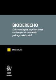 BIODERECHO. EPISTEMOLOGÍAS Y APLICACIONES EN TIEMPOS DE PANDEMIA Y RIESGO EXISTENCIAL | 9788413972336 | VALDES, ERICK