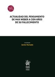 ACTUALIDAD DEL PENSAMIENTO DE MAX WEBER A CIEN AÑOS DE SU FALLECIMIENTO | 9788413974378 | HURTADO, JAVIER