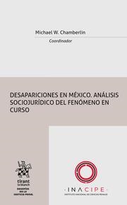 DESAPARICIONES EN MÉXICO. ANÁLISIS SOCIOJURÍDICO DEL FENÓMENO EN CURSO | 9788413784182 | PEÑA GÓMEZ, ANGÉLICA DE LA / GUEVARA BERMÚDEZ, JOSÉ ANTONIO / CHAMBERLIN, MICHAEL W / CHÁVEZ VARGAS,