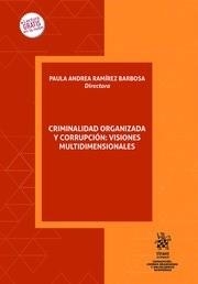 CRIMINALIDAD ORGANIZADA Y CORRUPCIÓN : VISIONES MULTIDIMENSIONALES | 9788411978446 | RAMÍREZ BARBOSA, PAULA ANDREA