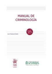 MANUAL DE CRIMINOLOGÍA | 9788413974699 | GONZÁLEZ ZAPATA, JULIO