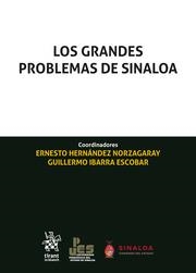 GRANDES PROBLEMAS DE SINALOA, LOS | 9788413975061 | HERNÁNDEZ NORZAGARAY, ERNESTO / IBARRA ESCOBAR, GUILLERMO