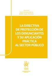 DIRECTIVA DE PROTECCIÓN DE LOS DENUNCIANTES Y SU APLICACIÓN PRÁCTICA AL SECTOR PÚBLICO, LA | 9788411136921 | GIMENO BEVIÁ, JORDI / LÓPEZ DONAIRE, Mª BELÉN