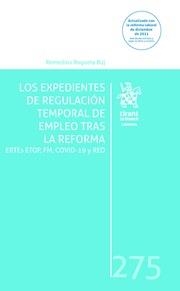 EXPEDIENTES DE REGULACIÓN TEMPORAL DE EMPLEO TRAS LA REFORMA, LOS. ERTES, ETOP, FM, COVID-19 Y RED | 9788411302074 | ROQUETA BUJ, REMEDIOS