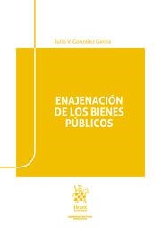 ENAJENACIÓN DE LOS BIENES PÚBLICOS | 9788413361048 | GONZALEZ GARCIA, JULIO V.