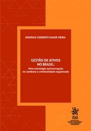 GESTÃO DE ATIVOS NO BRASIL : UMA ESTRATÉGIA ANTICORRUPÇÃO NO COMBATE À CRIMINALIDADE ORGANIZADA | 9788413972930 | SORRENTI HAUER VIEIRA, RODRIGO
