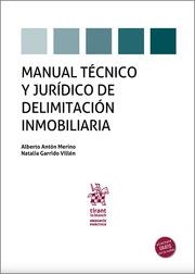MANUAL TÉCNICO Y JURÍDICO DE DELIMITACIÓN INMOBILIARIA | 9788413785974 | ANTÓN MERINO, ALBERTO