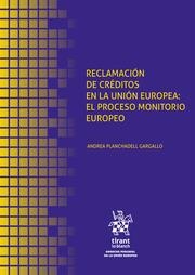 RECLAMACIÓN DE CRÉDITOS EN LA UNIÓN EUROPEA : EL PROCESO MONITORIO EUROPEO | 9788413558080 | PLANCHADELL GARGALLO, ANDREA