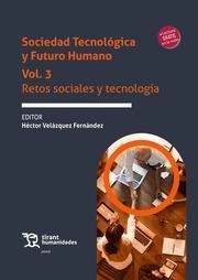 SOCIEDAD TECNOLÓGICO Y FUTURO HUMANO VOL. 3 RETOS SOCIALES Y TECNOLOGÍA | 9788418970078 | VELÁZQUEZ FERNÁNDEZ, HÉCTOR