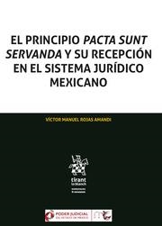 PRINCIPIO PACTA SUNT SERVANDA Y SU RECEPCIÓN EN EL SISTEMA JURÍDICO MEXICANO, EL | 9788413786896 | ROJAS AMANDI, VÍCTOR MANUEL