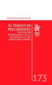 TRÁFICO DE PRECURSORES, EL : FISCALIZACIÓN INTERNACIONAL Y DELITO DEL ARTÍCULO 371 DEL CÓDIGO PENAL ESPAÑOL | 9788411138314 | MANJÓN-CABEZA OLMEDA, ARACELI