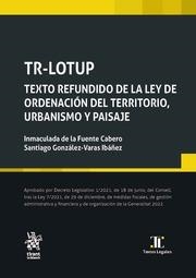 TR-LOTUP TEXTO REFUNDIDO DE LA LEY DE ORDENACIÓN DEL TERRITORIO, URBANISMO Y PAISAJE | 9788411304061 | GONZÁLEZ-VARAS IBÁÑEZ, SANTIAGO / FUENTE CABERO, INMACULADA DE LA