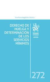 DERECHO DE HUELGA Y DETERMINACIÓN DE LOS SERVICIOS MÍNIMOS | 9788413975689 | ARGÜELLES BLANCO, ANA ROSA