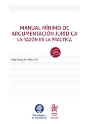 MANUAL MÍNIMO DE ARGUMENTACIÓN JURÍDICA. LA RAZÓN EN LA PRÁCTICA | 9788413975863 | LARA CHAGOYÁN, ROBERTO