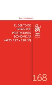 DELITO DE IMPAGO DE PRESTACIONES ECONÓMICAS (ARTS. 227 Y 228 CP), EL | 9788413970943 | LEÓN ALAPONT, JOSÉ