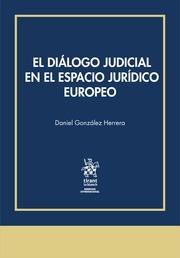 DIÁLOGO JUDICIAL EN EL ESPACIO JURÍDICO EUROPEO, EL | 9788413973494 | GONZÁLEZ HERRERA, DANIEL