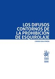 DIFUSOS CONTORNOS DE LA PROHIBICIÓN DE ESQUIROLAJE, LOS | 9788413970547 | GRAU PINEDA, CARMEN