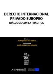 DERECHO INTERNACIONAL PRIVADO EUROPEO. DIÁLOGOS CON LA PRÁCTICA | 9788413368757 | ROSENDE VILLAR, CECILIA / GARCÍA GUTIÉRREZ, LAURA / ÁLVAREZ RUBIO, JUAN JOSÉ / ECHEZARRETA FERRER, M