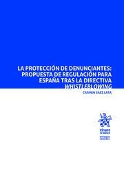 PROTECCIÓN DE DENUNCIANTES, LA : PROPUESTA DE REGULACIÓN PARA ESPAÑA TRAS LA DIRECTIVA WHISTLEBLOWING | 9788413367194 | SÁEZ LARA, CARMEN