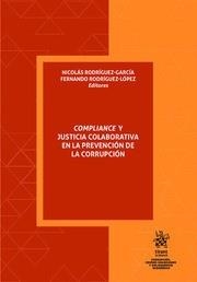 COMPLIANCE Y JUSTICIA COLABORATIVA EN LA PREVENCIÓN DE LA CORRUPCIÓN | 9788413551326 | RODRÍGUEZ GARCÍA, NICOLÁS / FERNÁNDEZ AJENJO, JOSÉ ANTONIO / RODRÍGUEZ LÓPEZ, FERNANDO