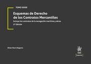 TOMO XXXIII ESQUEMAS DE DERECHO DE LOS CONTRATOS MERCANTILES. INCLUYE LOS CONTRATOS DE LA NAVEGACIÓN MARÍTIMA Y AÉREA 5ª EDICIÓN | 9788411302616 | SIERRA NOGUERO, ELISEO