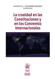 CRUELDAD EN LAS CONSTITUCIONES Y EN LOS CONVENIOS INTERNACIONALES, LA | 9788411470247 | MANERO SALVADOR, ANA / GIL GIL, ALICIA