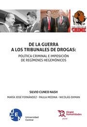 DE LA GUERRA A LOS TRIBUNALES DE DROGAS : POLÍTICA CRIMINAL E IMPOSICIÓN DE REGÍMENES HEGEMÓNICOS | 9788419376961 | FERNÁNDEZ, MARÍA JOSÉ / OXMAN, NICOLÁS / CUNEO NASH, SILVIO / MEDINA, PAULA
