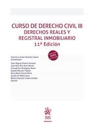 CURSO DE DERECHO CIVIL III DERECHOS REALES Y REGISTRAL INMOBILIARIO 11ª EDICIÓN | 9788411308335 | SÁNCHEZ CALERO, FRANCISCO JAVIER / OSSORIO SERRANO, JOSÉ MIGUEL / RUIZ-RICO RUIZ- MORÓN, JULIA