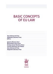 BASIC CONCEPTS OF EU LAW | 9788413780085 | SALINAS DE FRÍAS, ANA / MARTÍNEZ PÉREZ, ENRIQUE JESÚS / SÁNCHEZ FRÍAS, ALEJANDRO / MARTÍNEZ SAN MILL