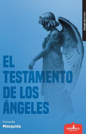 TESTAMENTO DE LOS ÁNGELES, EL | 9791399029048 | MESQUIDA, FERNANDO