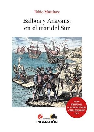 BALBOA Y ANAYANSI EN EL MAR DEL SUR | 9788410389632 | MARTINEZ, FABIO