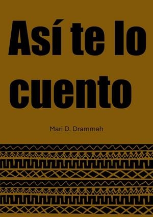 ASÍ TE LO CUENTO | 9788417150181 | DRAMMEH, MARI D.