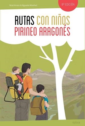 RUTAS CON NIÑOS EN EL PIRINEO ARAGONES | 9788415797586 | ARRAIZ, NOEL / MONFORT, AGUEDA