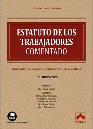 ESTATUTO DE LOS TRABAJADORES COMENTADO 2025 | 9791370110598 | ÁLVAREZ CUESTA, HENAR/MOYA AMADOR, ROSA/RIVAS VALLEJO, PILAR/TOLEDO OMS, ALBERT/OLARTE ENCABO, SOFÍA