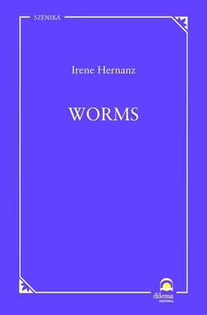 WORMS | 9788498276954 | HERNANZ, IRENE