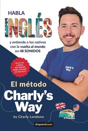 HABLA INGLES EL METODO CHARLYS WAY | 9791387544133 | LONDONO, CHARLY