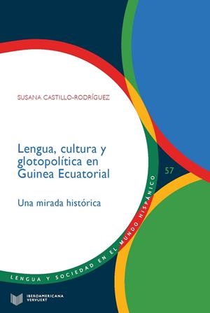 LENGUA, CULTURA Y GLOTOPOLITICA EN GUINEA ECUATORIAL | 9788491925118 | CASTILLO-RODRIGUEZ, SUSANA