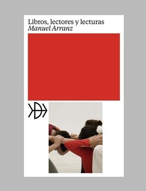 LIBROS, LECTORES Y LECTURAS | 9788412749632 | ARRANZ, MANUEL