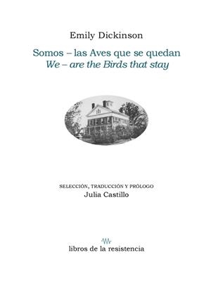 SOMOS - LAS AVES QUE SE QUEDAN | 9788419943316 | CASTILLO, JULIA / DICKINSON, EMILY