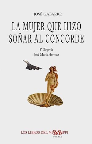 MUJER QUE HIZO SOÑAR AL CONCORDE, LA | 9788412995947 | GABARRE, JOSÉ