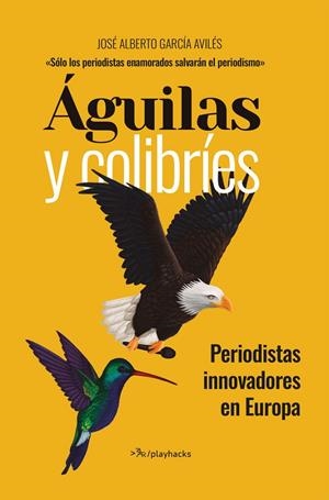 ÁGUILAS Y COLIBRIES | 9788409696307 | GARCIA AVILES, JOSE ALBERTO