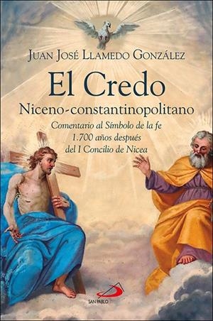 CREDO NICENO-CONSTANTINOPOLITANO, EL | 9788428573306 | LLAMEDO GONZALEZ, JUAN JOSÉ