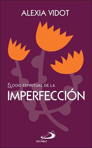 ELOGIO ESPIRITUAL DE LA IMPERFECCION | 9788428573344 | VIDOT, ALEXIA
